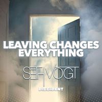 Seth Vogt - Leaving Changes Everything
