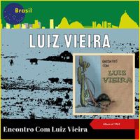 Luiz Vieira - Encontro Com Luiz Vieira (Album of 1962)