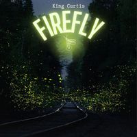 King Curtis - Firefly - King Curtis