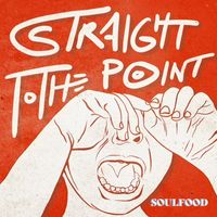 Soulfood - Straight To The Point (Explicit)