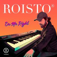 Roisto - Do Me Right