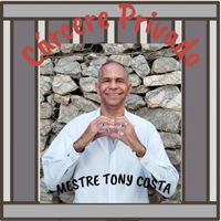 Mestre Tony Costa - Cárcere Privado