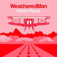 WeatheredMan - Retro Pilots