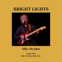 Mike McAdoo - Bright Lights (Explicit)