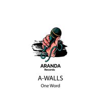 A-Walls - One Word