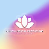 Mindful Mental Meditations - Guided Breath Meditation