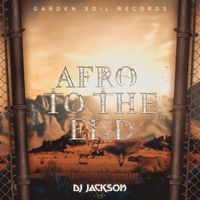 Dj Jackson - Afro to the End
