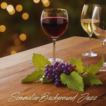 Cocktail Party Ideas - Sommelier Background Jazz: Classy Tunes for Wine Tasting Pleasures