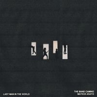 The Band CAMINO - Last Man In The World (Mateus Asato Version)