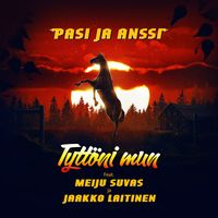 Pasi ja Anssi - Tyttöni mun (feat. Meiju Suvas, Jaakko Laitinen)