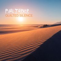 Paul Turner - Quilted Silence