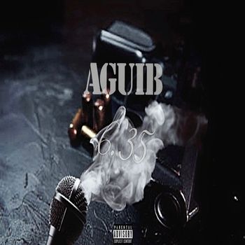 Aguib - 6.35 (Explicit)