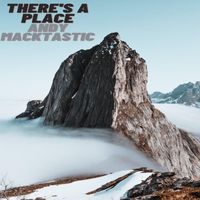 Andy Macktastic - There's A Place