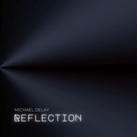 Michael Delay - Reflection