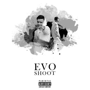 EVO - SHOOT (Explicit)