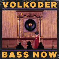 Volkoder - Bass Now