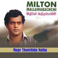 Milton Mallawarachchi - Mage Thotehida Natha