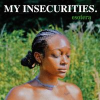 Esotera - MY INSECURITIES.