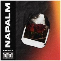 Ambra - Napalm (Explicit)