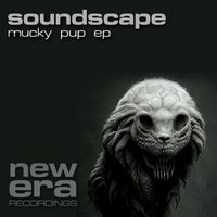Soundscape - Mucky Pup EP