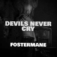 Fostermane - DEVILS NEVER CRY REMIX (reupload)