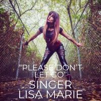 Singer Lisa Marie - Please Don't Let Go