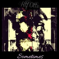 Htf Otto - Sometimes (Explicit)