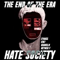 Hate Society - The End Of The Era