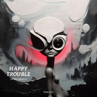 Javier Labarca - Happy Trouble