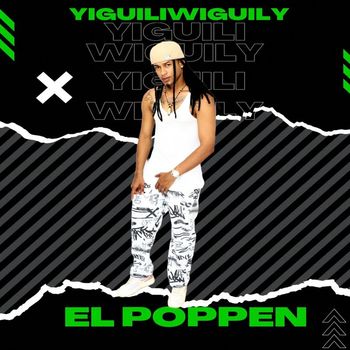 El Poppen - Yiguiliwiguily