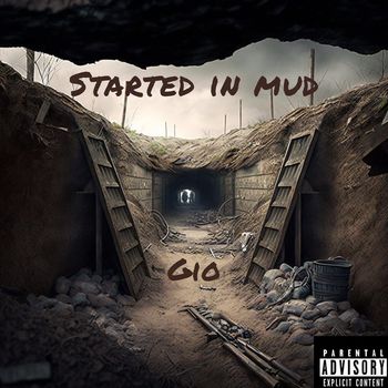 Gio - Started in Mud (Explicit)