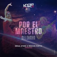Melohman - Por El Maestro