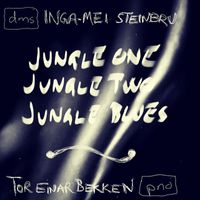 Tor Einar Bekken - Jungle One Jungle Two Jungle Blues
