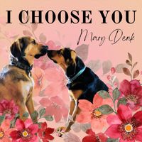 Mary Denk - I Choose You