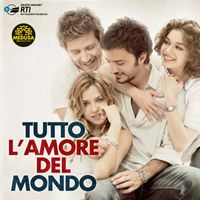 Michele Braga - Tutto l'amore del mondo (colonna sonora del film)