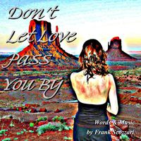 Frank Scozzari - Don't Let Love Pass You By