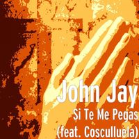 John Jay - Si Te Me Pegas