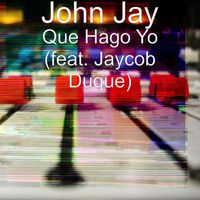 John Jay - Que Hago Yo