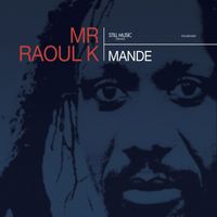 Mr Raoul K - Mande