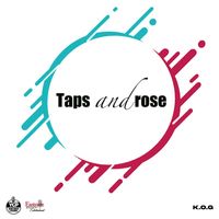 Kalado - Taps and Rose