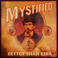 Better Than Ezra - Mystified