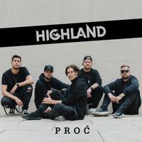 Highland - Proč