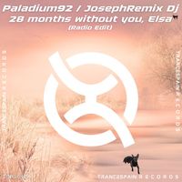 JosephRemix Dj, Paladium92 - 28 Months Without You, Elsa (Radio Edit)