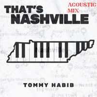 Tommy Habib - That's Nashville (Acoustic Mix)