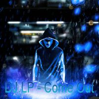 DJ.LP - Come Out