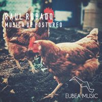 Raul Robado - Música De Postureo (Original Mix)