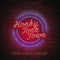 Drew Baldridge - Honky Tonk Town