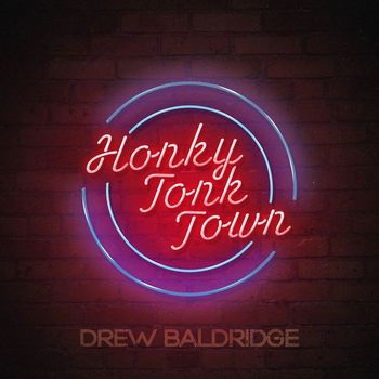 Drew Baldridge - Honky Tonk Town