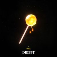 tomX - Drippy
