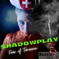 Shadowplay - Fear of Tomorrow